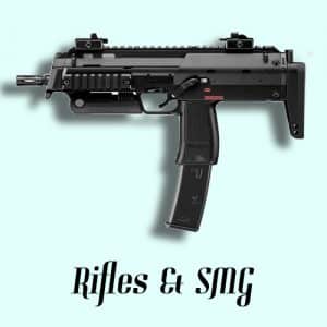 Rifles and SMG