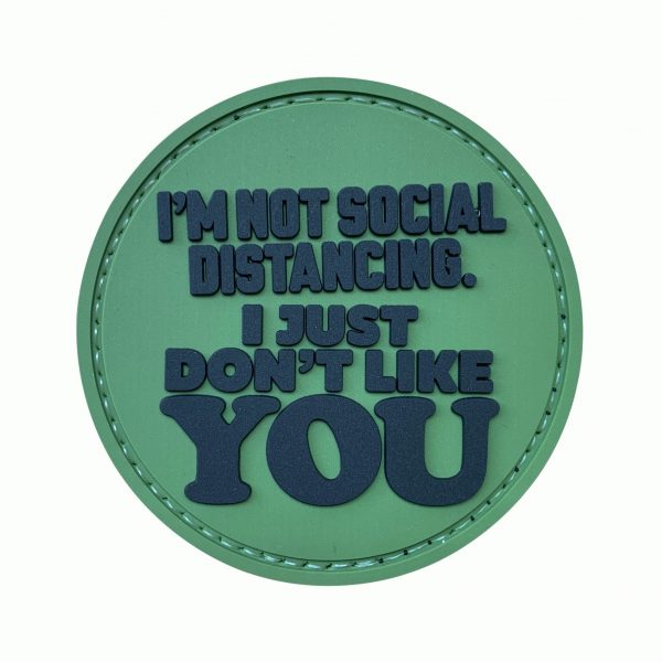 TPB I’m Not Social Distancing I just Don’t Like You PVC Patch - Green