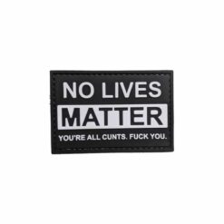 TPB No Lives Matter… PVC Patch