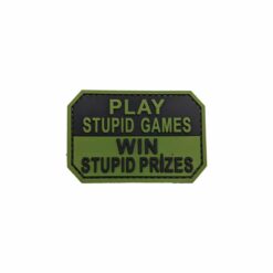 TPB Play Stupid Games Win Stupid Prizes PVC Patch - Green