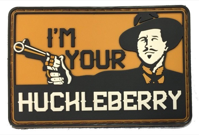 I'm Your Huckleberry Gunpoint patch