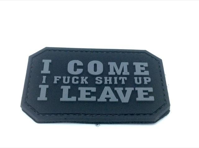 TPB I Come, I F**k S**t up, I Leave patch (Black)